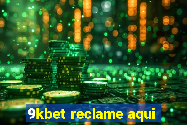 9kbet reclame aqui